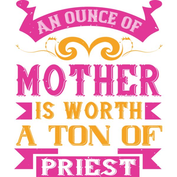 An ounce of mother is worth a ton of priest 01 Thumbnail